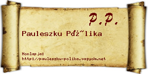 Pauleszku Pólika névjegykártya